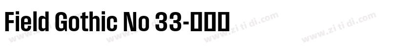 Field Gothic No 33字体转换